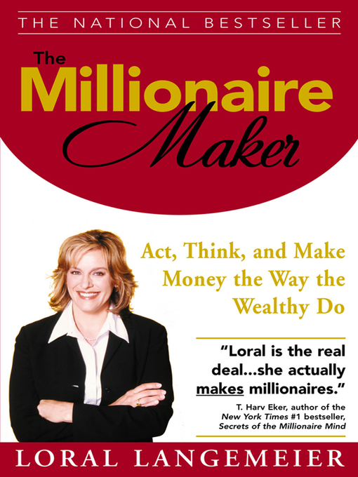 Title details for The Millionaire Maker by Loral Langemeier - Available